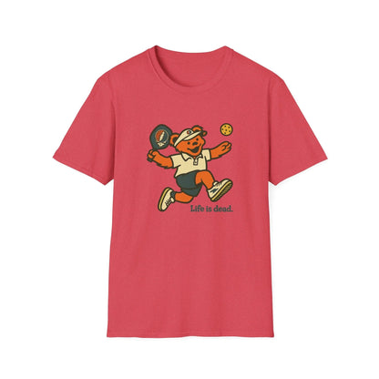 Pickleball Bear - Life is Dead T-Shirt