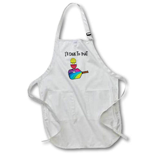 Apron - Funny Ill Dink to that Pickleball Paddle with Wine Glass Pun Sports and Hobbies